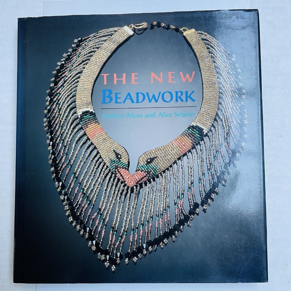 The New Beadwork Hardcover Kathlyn Moss Alice Scherer 1992 Vintage